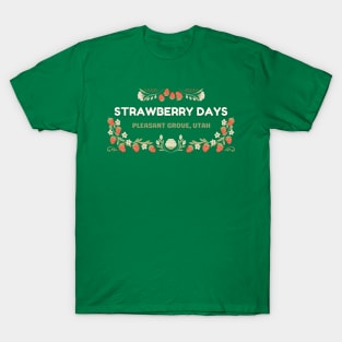 Pleasant Grove Utah Strawberry Days T-Shirt